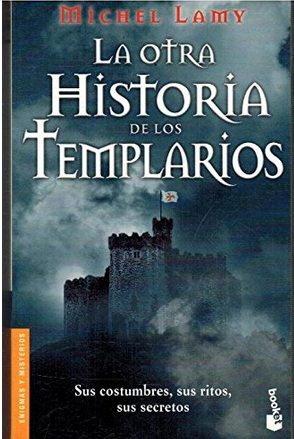 La Otra Historia de Los Templarios