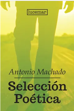 Antonio Machado Seleccion poetica