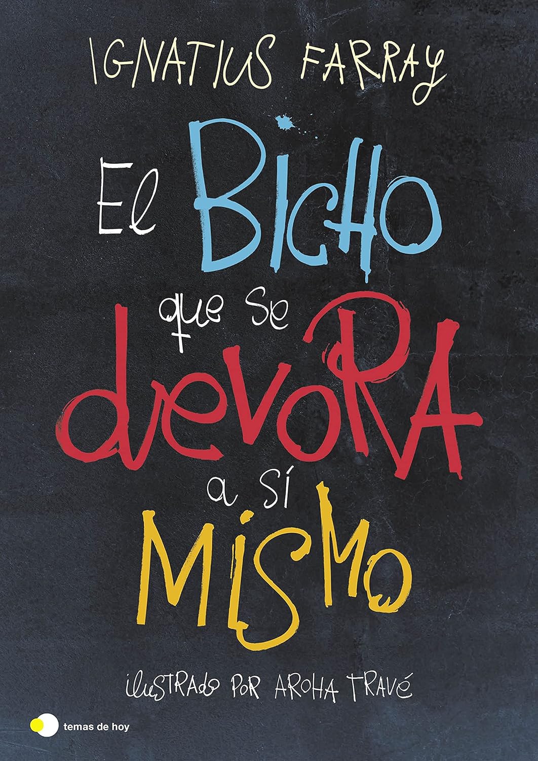 El bicho que se devora a si mismo