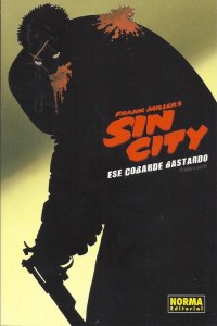 Sin City. Ese cobarde bastardo. Primera parte.