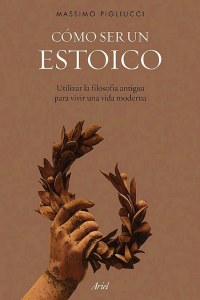 Cómo ser un estoico