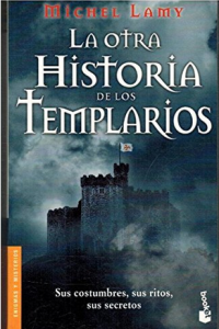 La Otra Historia de Los Templarios