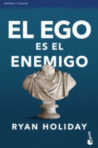 El Ego Es El Enemigo